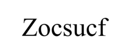 ZOCSUCF trademark
