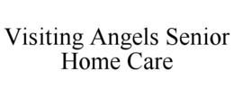VISITING ANGELS SENIOR HOME CARE trademark