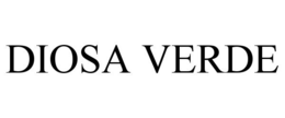 DIOSA VERDE trademark