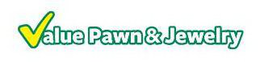 VALUE PAWN & JEWELRY trademark