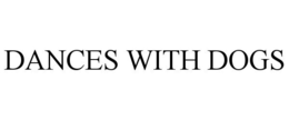 DANCES WITH DOGS trademark