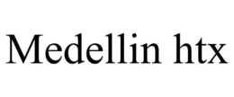 MEDELLIN HTX trademark