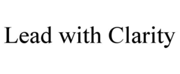 LEAD WITH CLARITY trademark