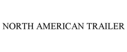 NORTH AMERICAN TRAILER trademark