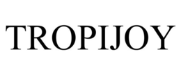 TROPIJOY trademark