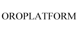 OROPLATFORM trademark