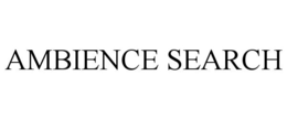 AMBIENCE SEARCH trademark