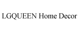 LGQUEEN HOME DECOR trademark