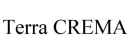 TERRA CREMA trademark