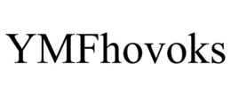 YMFHOVOKS trademark