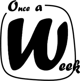 ONCE A WEEK trademark