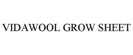 VIDAWOOL GROW SHEET trademark
