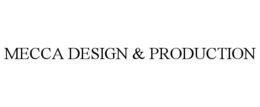 MECCA DESIGN & PRODUCTION trademark