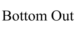 BOTTOM OUT trademark
