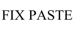 FIX PASTE trademark