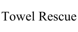 TOWEL RESCUE trademark