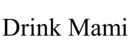 DRINK MAMI trademark