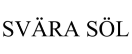 SVÄRA SÖL trademark