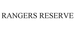 RANGERS RESERVE trademark