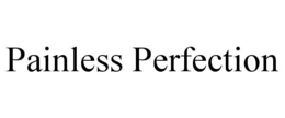 PAINLESS PERFECTION trademark
