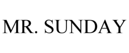 MR. SUNDAY trademark