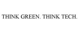 THINK GREEN. THINK TECH. trademark