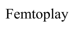 FEMTOPLAY trademark