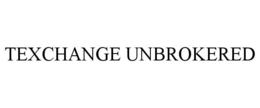 TEXCHANGE UNBROKERED trademark