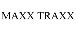 MAXX TRAXX trademark