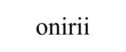 ONIRII trademark