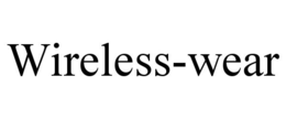 WIRELESS-WEAR trademark