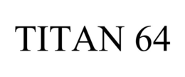 TITAN 64 trademark