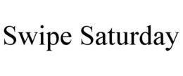 SWIPE SATURDAY trademark