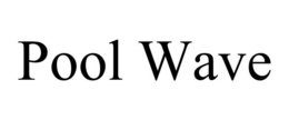 POOL WAVE trademark