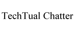 TECHTUAL CHATTER trademark
