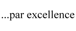 ...PAR EXCELLENCE trademark