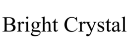BRIGHT CRYSTAL trademark