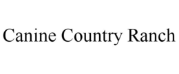 CANINE COUNTRY RANCH trademark