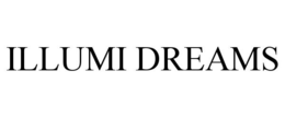 ILLUMI DREAMS trademark