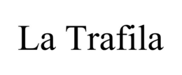 LA TRAFILA trademark