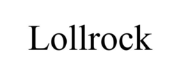 LOLLROCK trademark