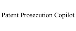 PATENT PROSECUTION COPILOT trademark