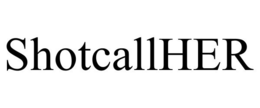SHOTCALLHER trademark