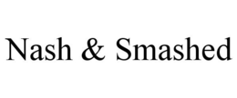 NASH & SMASHED trademark