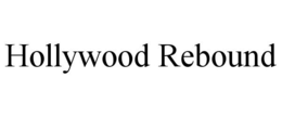 HOLLYWOOD REBOUND trademark