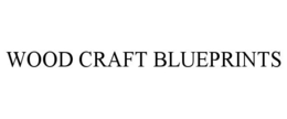 WOOD CRAFT BLUEPRINTS trademark