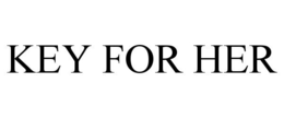 KEY FOR HER trademark