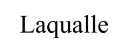 LAQUALLE trademark