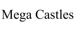 MEGA CASTLES trademark