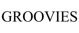 GROOVIES trademark